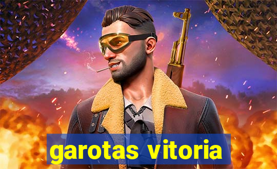 garotas vitoria